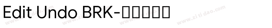 Edit Undo BRK字体转换